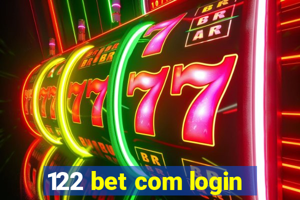 122 bet com login